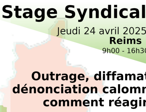Stage syndical dans la Marne Outrage, diffamation, dénonciation calomnieuse : comment réagir ? jeudi 24 avril à Tinqueux